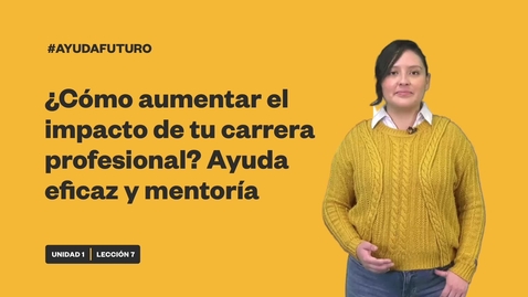 Thumbnail for ¿CÓMO AUMENTAR EL IMPACTO DE TU CARRERA PROFESIONAL? AYUDA EFICAZ Y MENTORÍA