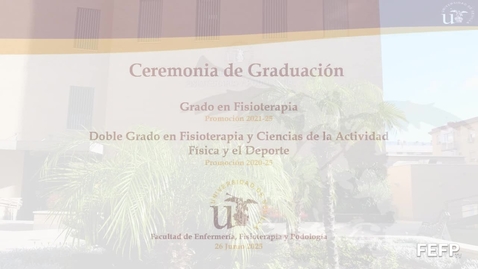 Miniatura para Graduación del Grado de Fisioterapia y Doble Grado en Fisioterapia y Ciencias de la Actividad Física y el Deporte 2025