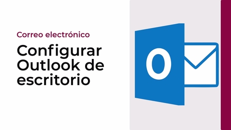 Miniatura para la entrada CONFIGURAR OUTLOOK DE ESCRITORIO