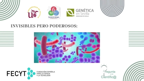 Thumbnail for Invisibles pero poderosos: el universo microbiota