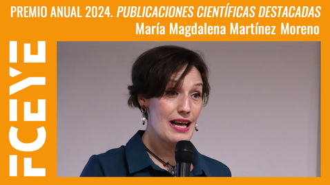 Thumbnail for PREMIO ANUAL 2024. PUBLICACIONES CIENTÍFICAS DESTACADAS. MARÍA MAGDALENA MARTÍNEZ MORENO