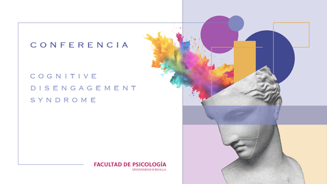 Miniatura para CONFERENCIA. COGNITIVE DISENGAGEMENT SYNDROME