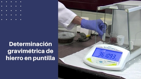 Miniatura para DETERMINACIÓN GRAVIMÉTRICA DE HIERRO EN PUNTILLA