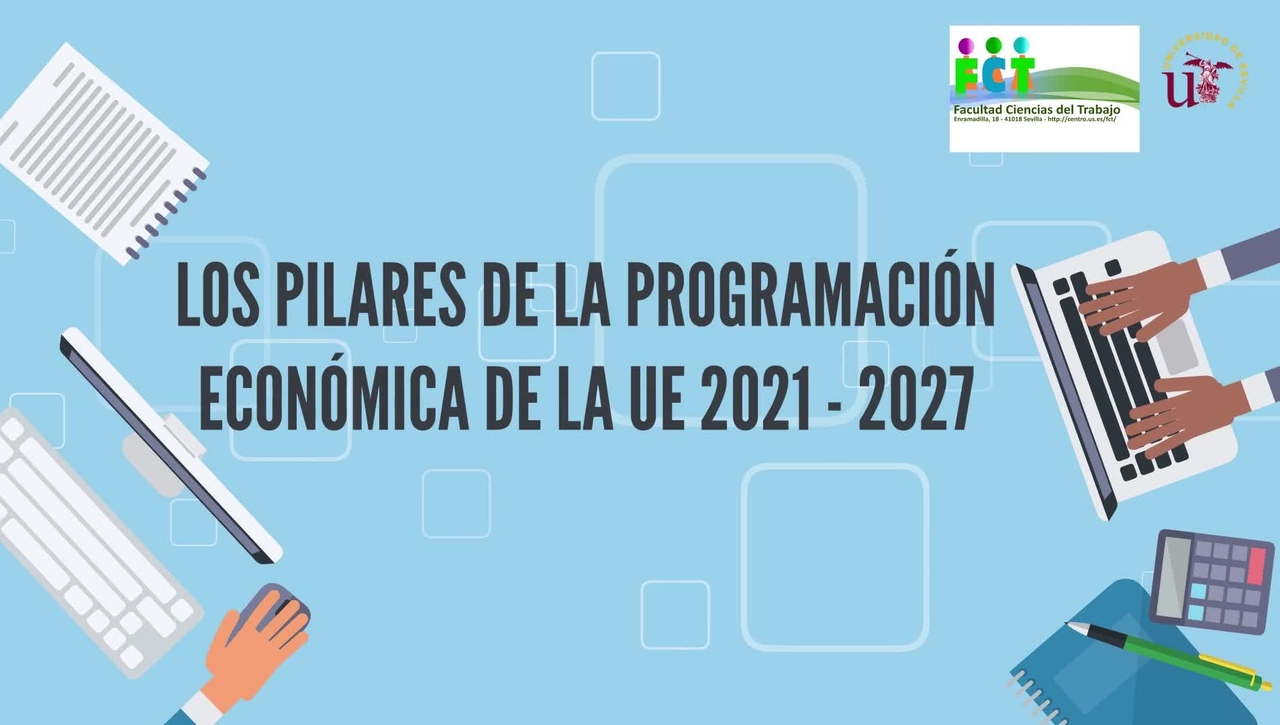 LOS PILARES DE LA PROGRAMACIÓN ECONÓMICA DE LA UNIÓN EUROPEA 2021-2027