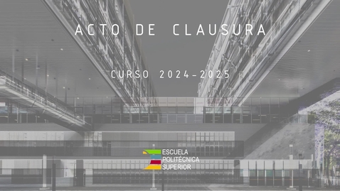 Miniatura para ACTO DE CLAUSURA. CURSO 2024-2025