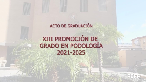 Miniatura para Graduación del Grado de Podología 2025