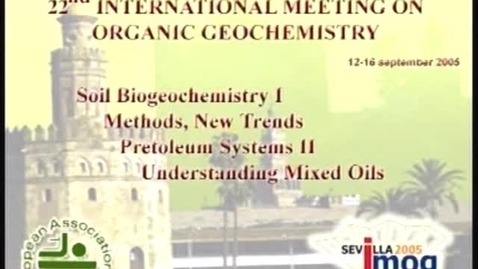 Miniatura para la entrada XXII INTERNATIONAL MEETING ON ORGANIC GEOCHEMISTRY (IMOG 2005). SOIL BIOGEOCHEMISTRY I, METHODS (NEW TRENDS), PRETOLEUM SYSTEMS II, UNDERSTANDING MIXED OILS