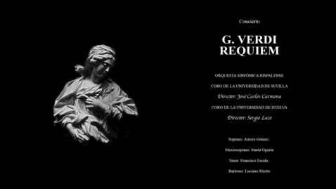 Miniatura para REQUIEM DE VERDI. CORO DE LA UNIVERSIDAD DE SEVILLA