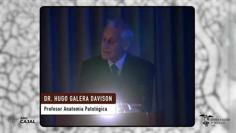 Miniatura para CONFERENCIA DEL DR. HUGO GALERA DAVIDSON. JORNADAS CONMEMORATIVAS DE LA FACULTAD DE MEDICINA SOBRE RAMÓN Y CAJAL