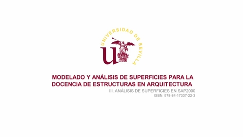 Miniatura para MODELADO Y ANÁLISIS DE SUPERFICIES PARA LA DOCENCIA DE ESTRUCTURAS EN ARQUITECTURA. ANÁLISIS DE SUPERFICIES EN SAP2000. PARTE 3/3