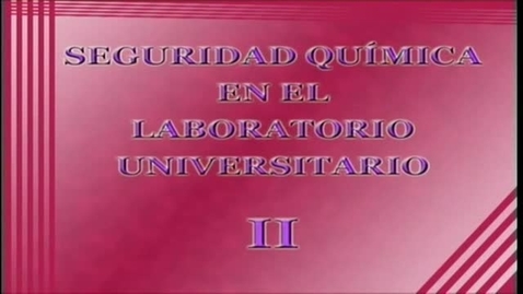 Miniatura para la entrada SEGURIDAD QUÍMICA EN EL LABORATORIO UNIVERSITARIO II