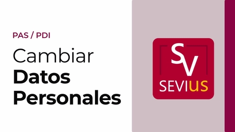 Miniatura para COMO CAMBIAR LOS DATOS PERSONALES DEL PAS Y PDI EN LA SECRETARÍA VIRTUAL DE LA US
