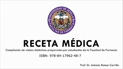 Miniatura para la entrada LA RECETA MÉDICA. COMPILACIÓN DE VIDEOS DIDÁCTICOS PREPARADOS POR ESTUDIANTES DE LA FACULTAD DE FARMACIA.