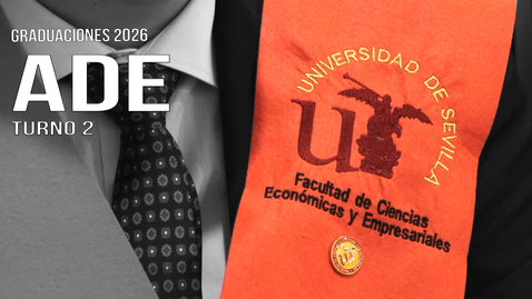 Miniatura para GRADO EN ADMINISTRACIÓN Y DIRECCIÓN DE EMPRESAS. ACTO DE GRADUACIÓN (II) - 8 MAY 2026