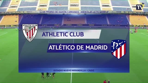 Miniatura para la entrada LXVII Trofeo Carranza: Athletic-Atlético (25/08/21)