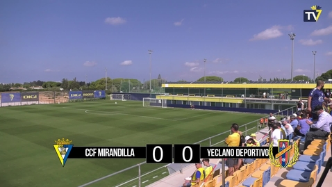 Miniatura para la entrada J2 Cádiz CF Mirandilla 3-1 Yeclano Deportivo (10.09.2023)