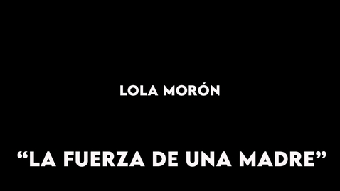 Miniatura para Reportaje: &quot;La fuerza de una madre&quot;