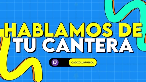Miniatura para HABLAMOS DE TU CANTERA | Programa 3 | Cádiz Club de Fútbol
