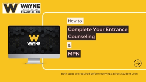 Thumbnail for How To Complete Your Entrance Counseling and MPN