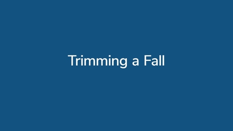 Thumbnail for Trimming a Fall