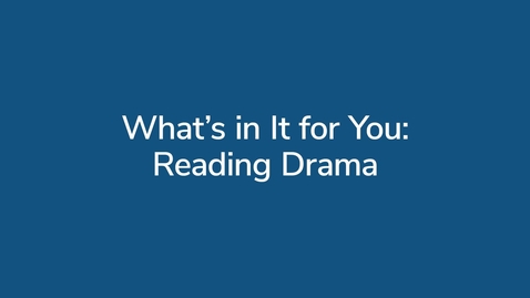 Thumbnail for What's in It for You: Reading Drama