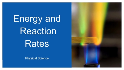 Thumbnail for Energy and Reaction Rates Review
