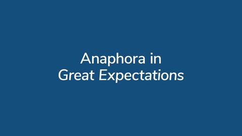 Thumbnail for Anaphora in Great Expectations