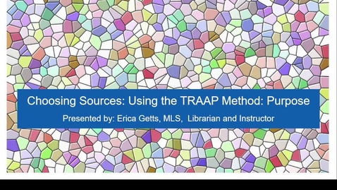Thumbnail for Choosing Sources: Using the TRAAP Method: Purpose