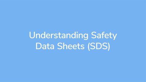 Thumbnail for Understanding Safety Data Sheets (SDS)