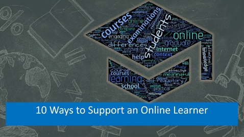 Thumbnail for 10 Ways to Support an Online Learner