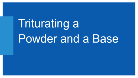 Thumbnail for Triturating a Powder and a Base