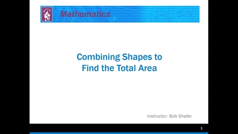Thumbnail for Combining Shapes to Find the Total Area