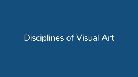 Thumbnail for Disciplines of Visual Art