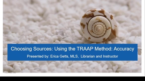 Thumbnail for Choosing Sources: Using the TRAAP Method: Accuracy