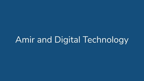 Thumbnail for Amir and Digital Technology