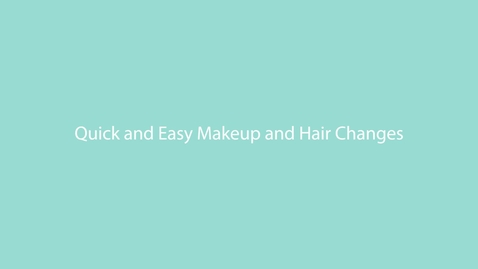 Thumbnail for 76 QUICK-AND-EASY MAKEUP AND HAIR CHANGES