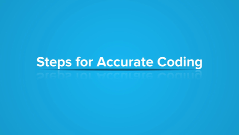 Thumbnail for Steps for Accurate Coding