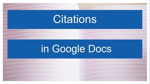 Thumbnail for Using The Citation Tool in Google Docs