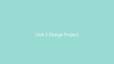 Thumbnail for SID UNIT 5 PROJECT OVERVIEW FINAL 1