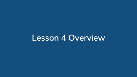 Thumbnail for Lesson 4 Overview