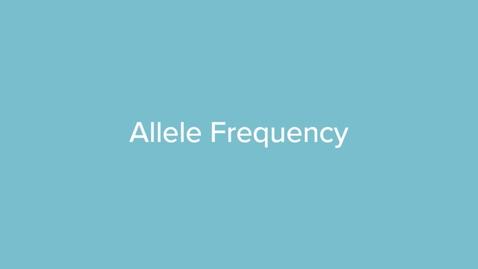 Thumbnail for Allele Frequency