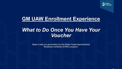 Thumbnail for GM UAW STARC Enrollment Experience: What to Do Once You Have Your Voucher