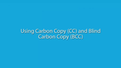 Thumbnail for IN00689_Outlook_Using Carbon Copy and Blind Carbon Copy