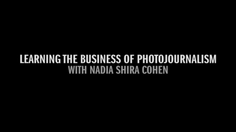Thumbnail for NADIA PART 1 02 LEARNING THE BUSINESS OF PHOTOJOURNALISM