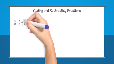 Thumbnail for Adding and Subtracting Fractions