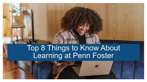 Thumbnail for Top 8 Things To Know About Learning at Penn Foster High School