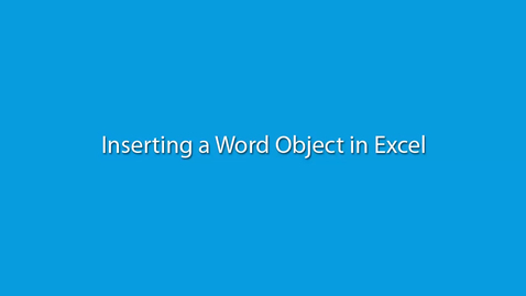 Thumbnail for Inserting a Word Object in Excel