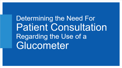 Thumbnail for Determining the Need for Patient Consultation Regarding the Use of a Glucometer