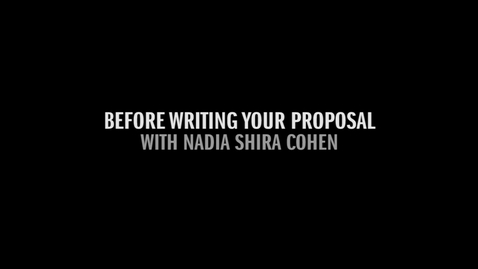 Thumbnail for NADIA PART 1 12 BEFORE WRITING A PROPOSAL.mov