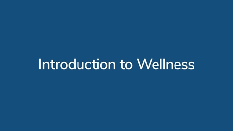 Thumbnail for Introduction To Wellness